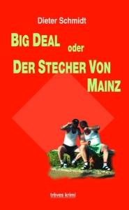 Big Deal oder Der Stecher von Mainz