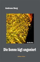 Andreas Berg Die Sonne lügt ungeniert 130 x 200