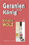 Kristin Wolz Geranien für den König 150