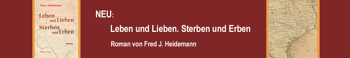 Fred J. Heidemann Leben und Lieben, Erben und Sterben